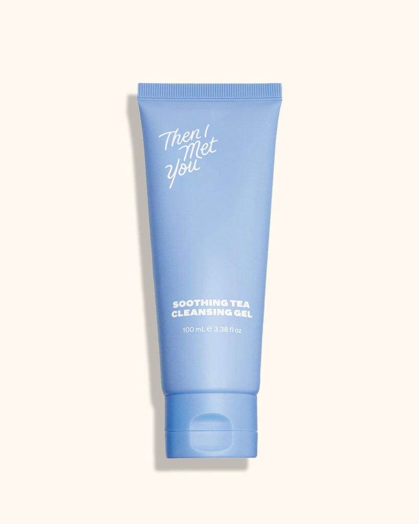 Then I Met You Soothing Tea Cleansing Gel