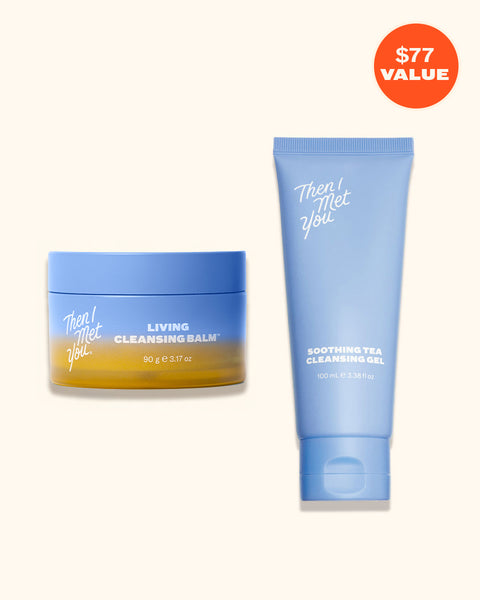 Double Cleanse- The Cleansing Duo – Then I Met You