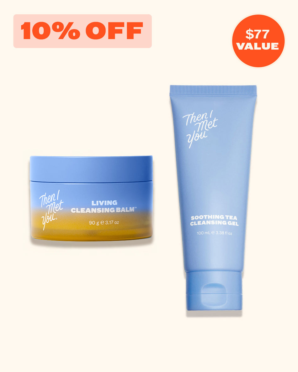 Double Cleanse- The Cleansing Duo – Then I Met You