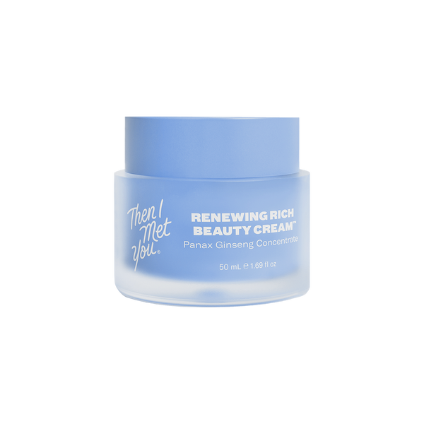 Renewing Rich Beauty Cream – Then I Met You